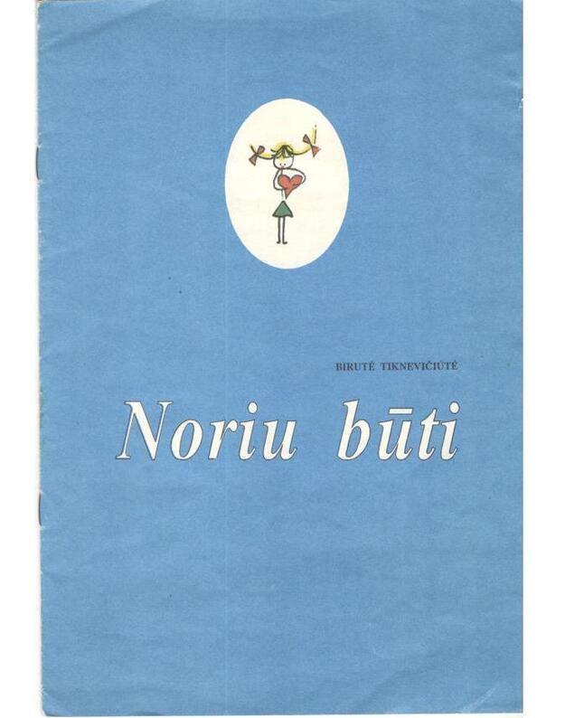 Noriu būti - Tiknevičiūtė Birutė
