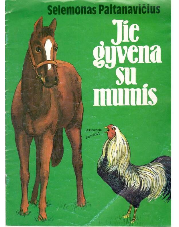 Jie gyvena su mumis / Atrandu pasaulį - Paltanavičius Selemonas