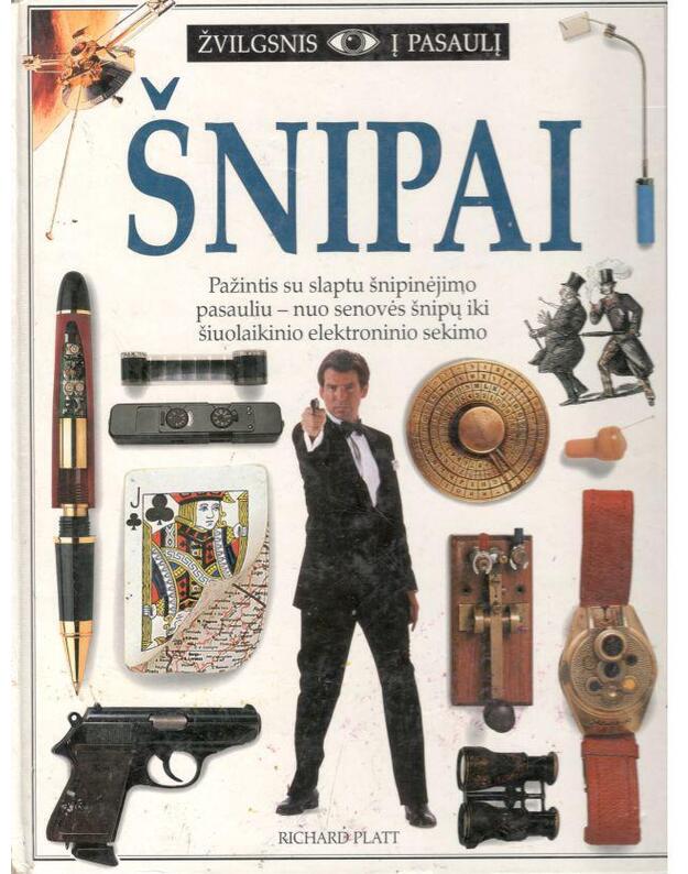 Šnipai / serija ŽVILGSNIS Į PASAULĮ - Platt Richard 