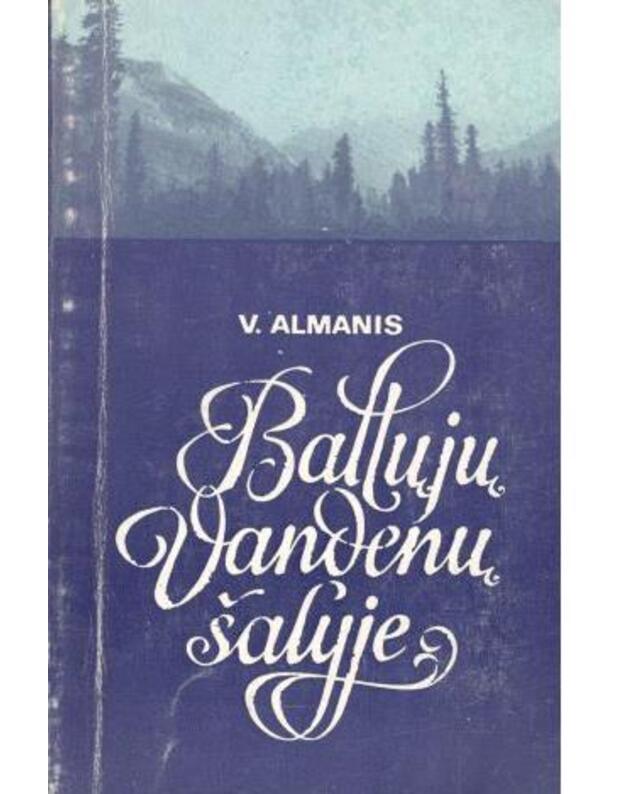 Baltųjų vandenų šalyje - Almanis V.