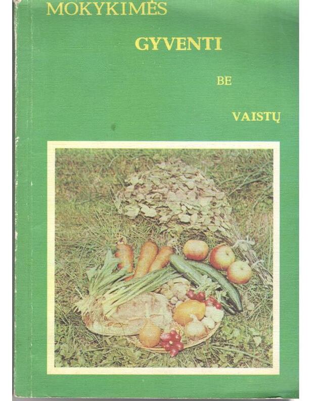 Mokykimės gyventi be vaistų - sud. Bronius Vyšniauskas