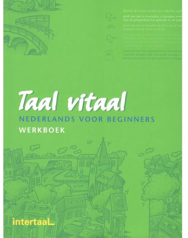 Taal vitaal / Netherlands voor beginners. Werkboek - Broekmans Josina Schneider