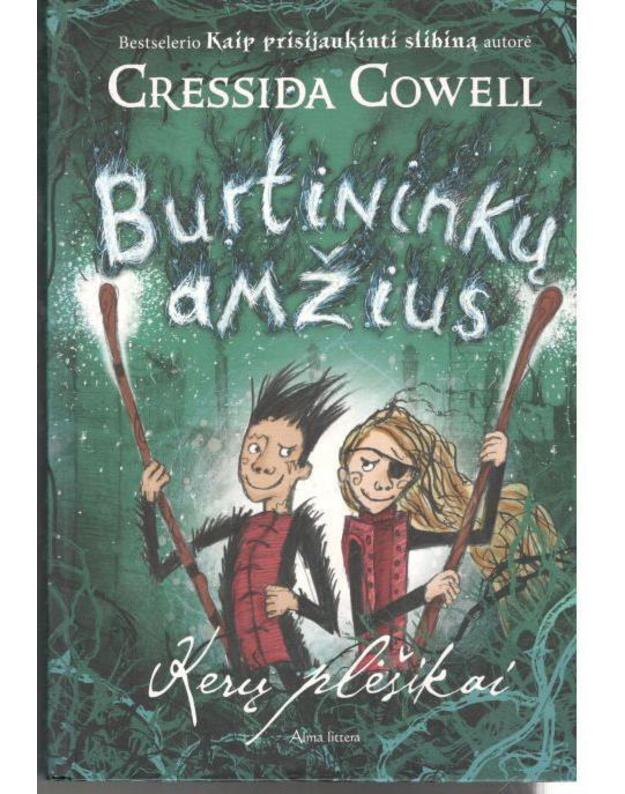 Burtininkų amžius: Kerų plėšikai - Cowell Cressida, teksto ir iliustracijų autorė