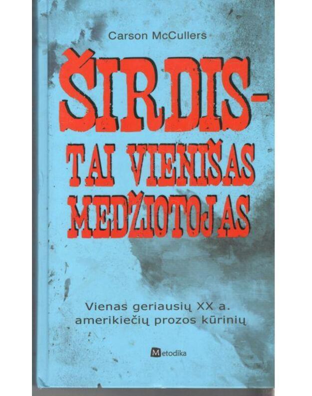 Širdis - tai vienišas medžiotojas - McCullers Carson