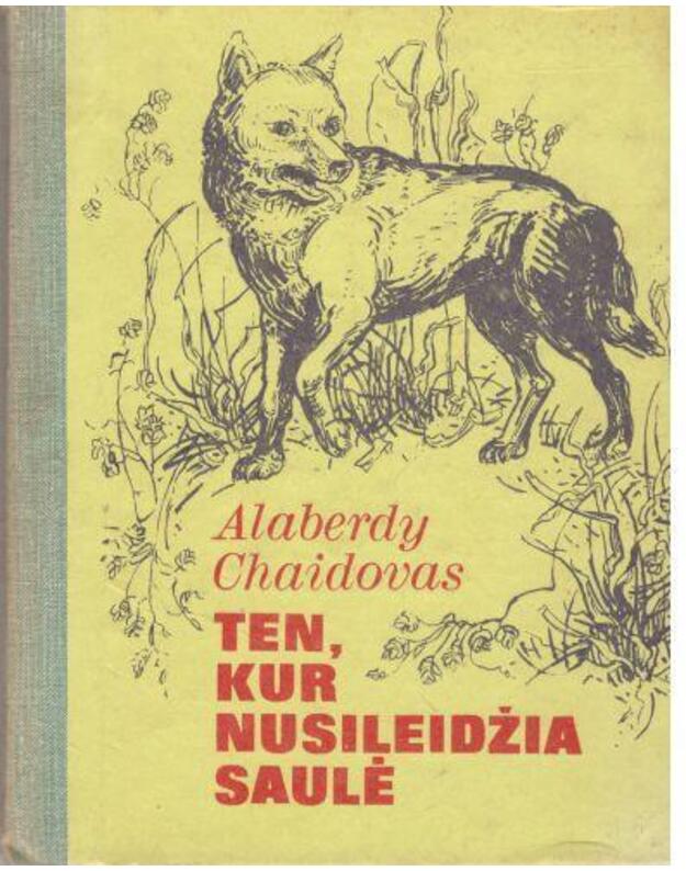 Ten, kur nusileidžia saulė - Chaidovas Alaberdy 
