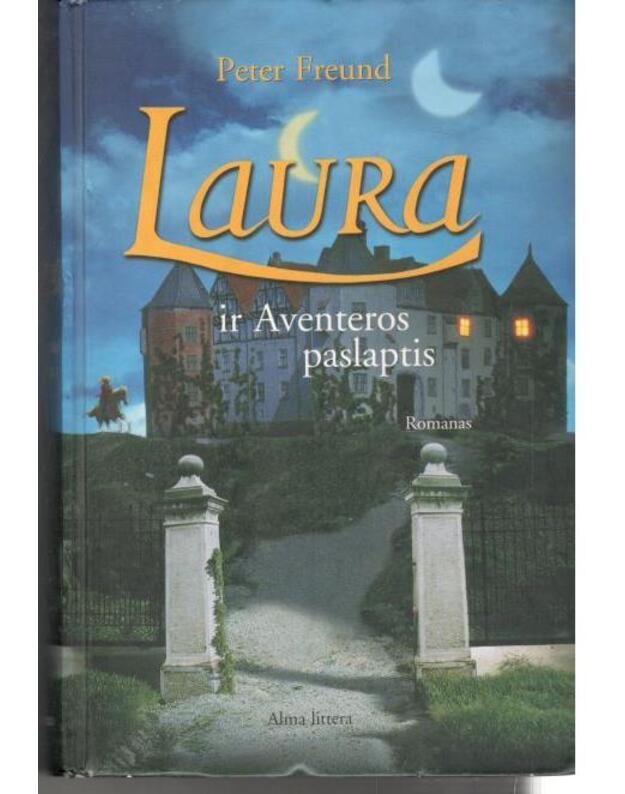 Laura ir Aventeros paslaptis - Freund Peter