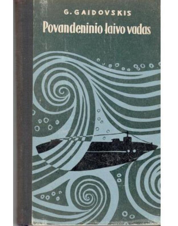 Povandeninio laivo vadas - Gaidovskis G.