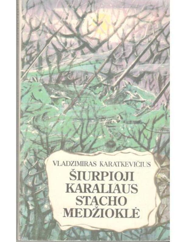 Šiurpioji karaliaus Stacho medžioklė - Karatkevičius Vladzimiras 