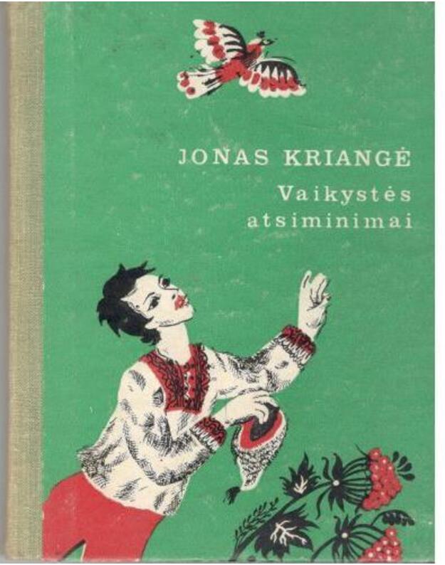 Vaikystės atsiminimai - Kriangė Jonas