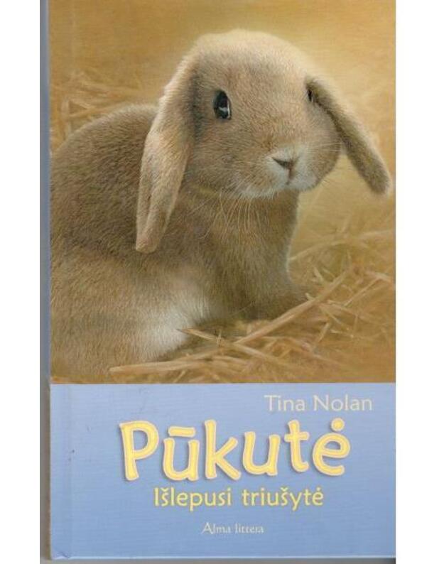 Pūkutė. Išlepusi triušytė - Nolan Tina