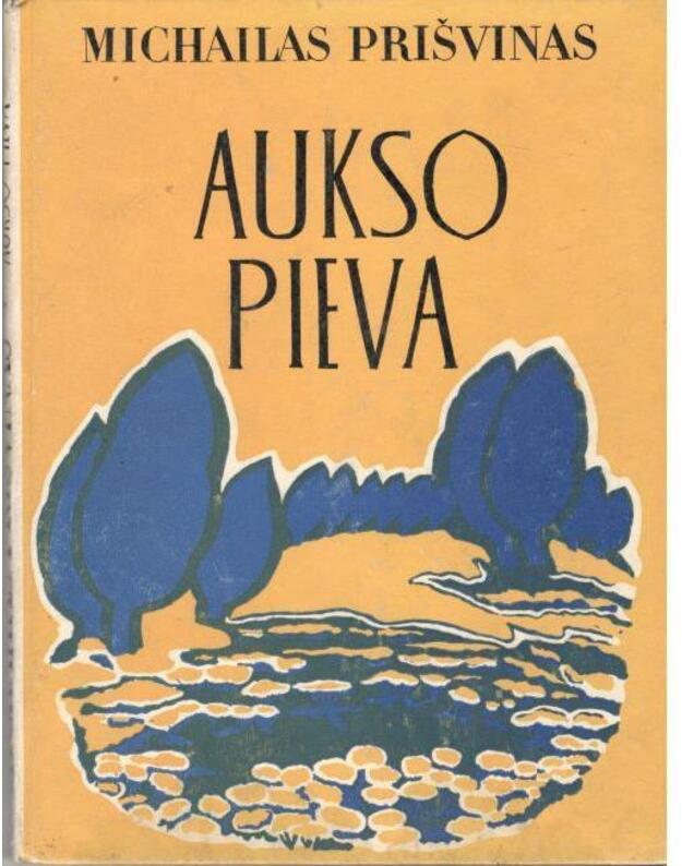 Aukso pieva / 2-as leidimas 1974 - Prišvinas Michailas 