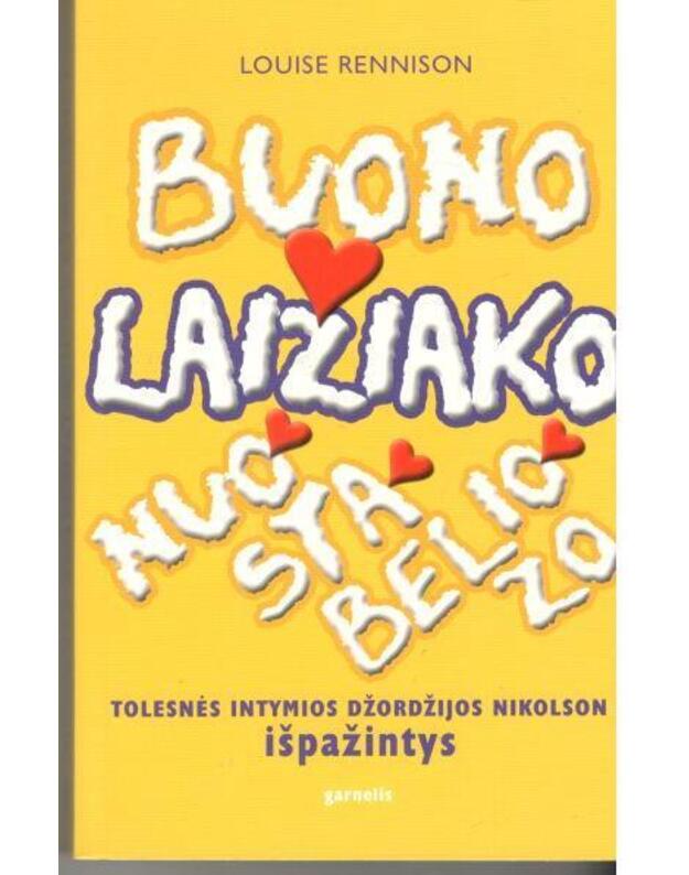 Buono laižiako nuostabeliozo - Louise Rennison