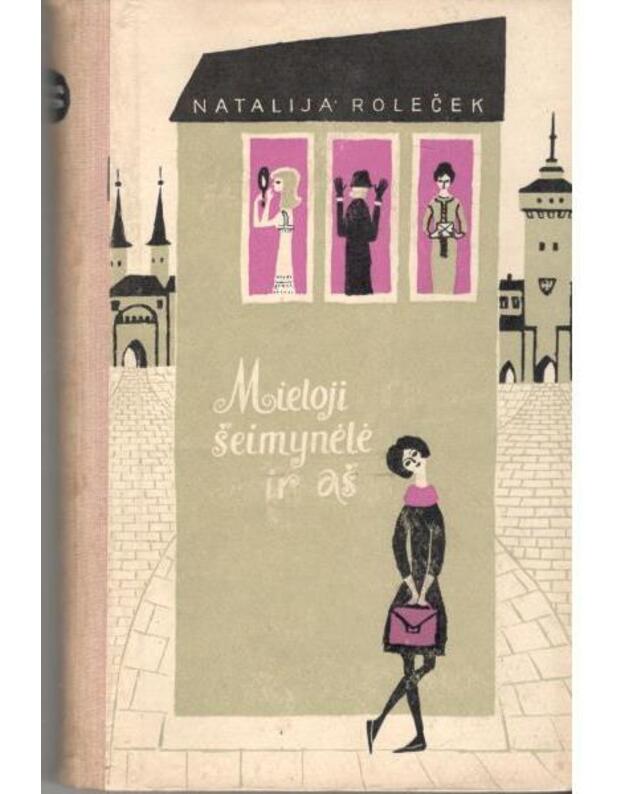 Mieloji šeimynėlė ir aš - Roleček  Natalija