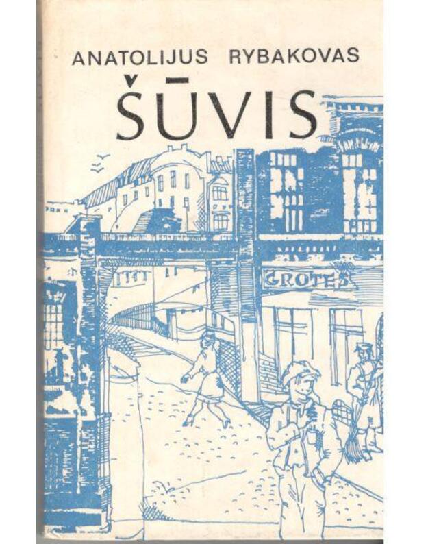 Šūvis. Apysaka - Rybakovas Anatolijus