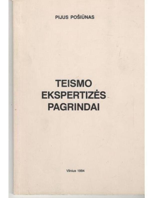 Teismo ekspertizės pagrindai - Pošiūnas Pijus