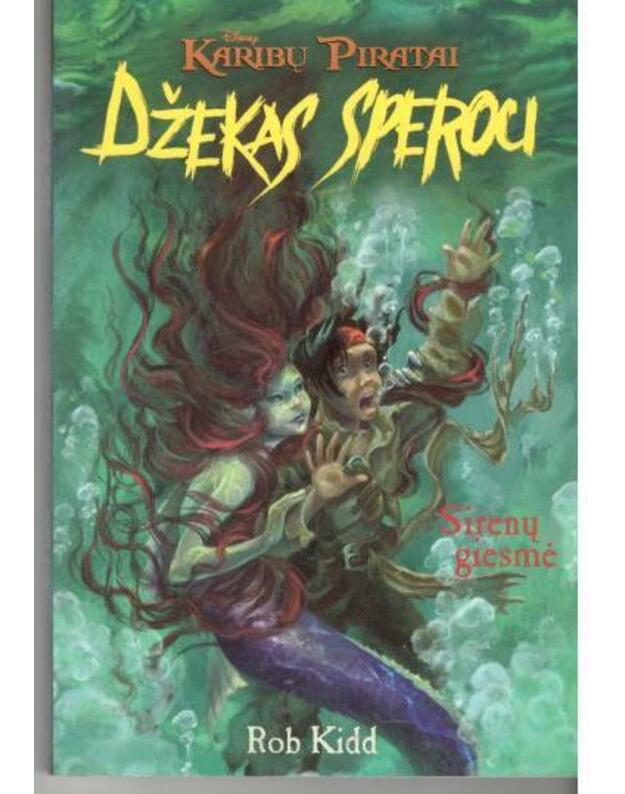 Džekas Speruo. Sirenų giesmė / Karibų piratai - Kidd Rob