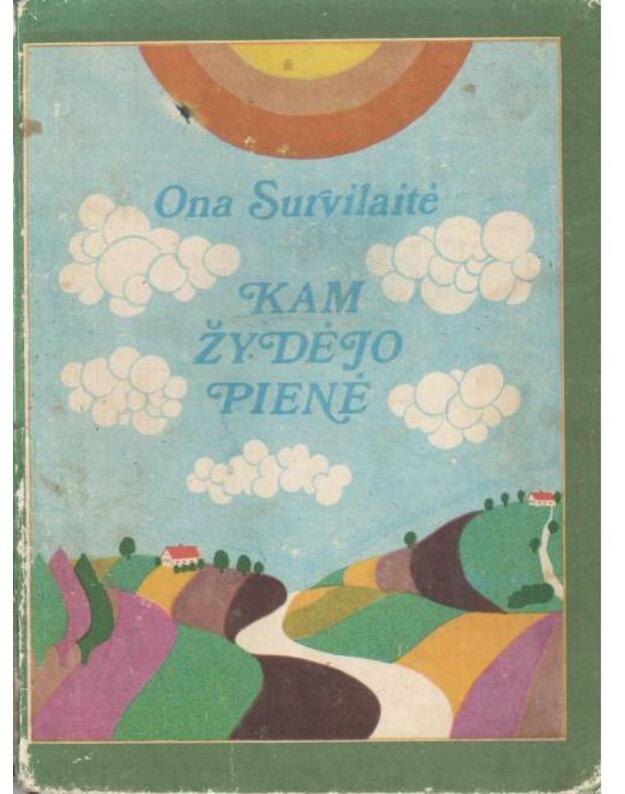 Kam žydėjo pienė - Ona Survilaitė
