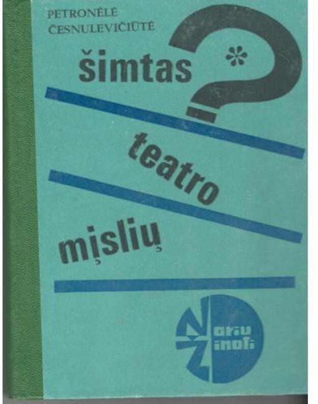Šimtas teatro mįslių / Noriu žinoti - Česnulevičiūtė Petronėlė