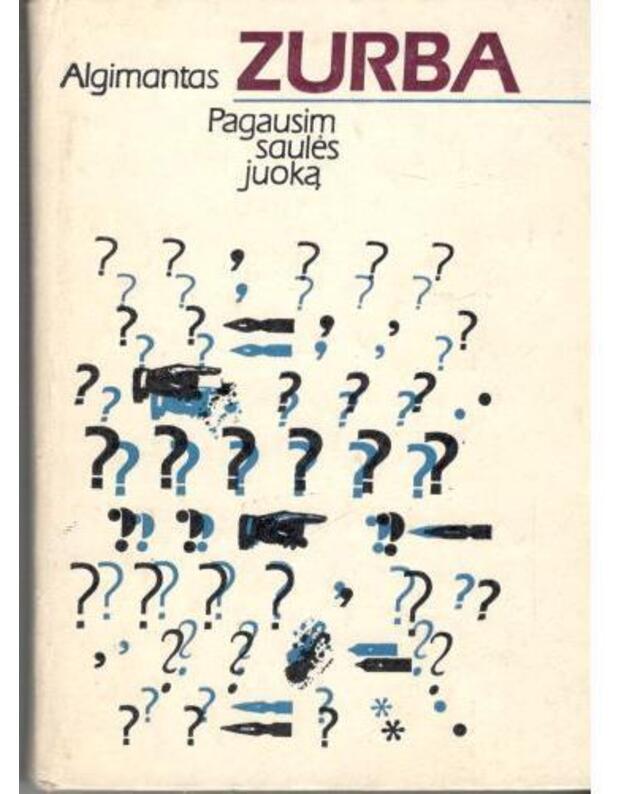 Pagausim saulės juoką - Zurba Algimantas