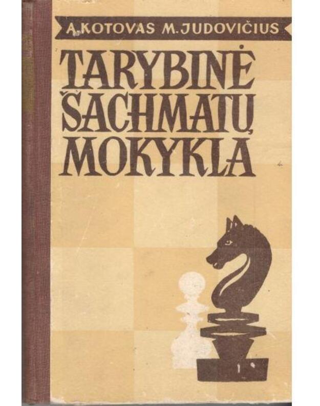Tarybinė šachmatų mokykla - Kotovas A., Judovičius M.