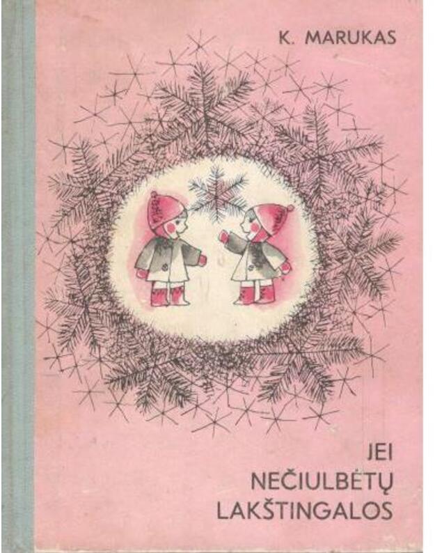 Jei nečiulbėtų lakštingalos - Marukas K.