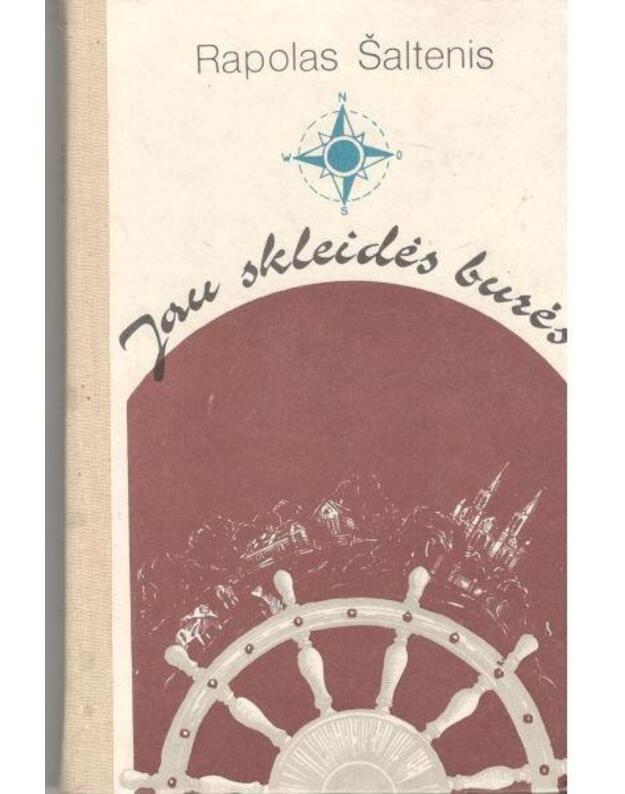 Jau skleidės burės. Memuarai - Šaltenis Rapolas 
