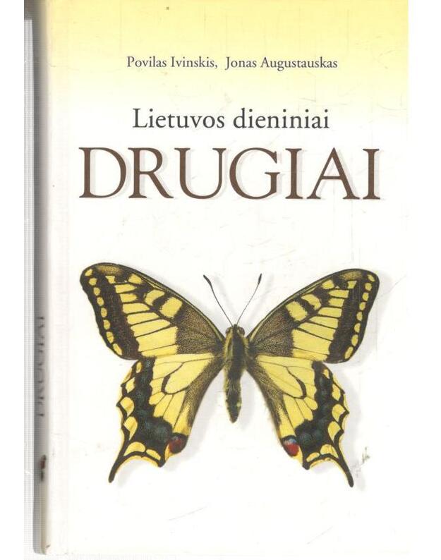 Lietuvos dieniniai drugiai - Ivinskis Povilas Tekstas ir piešiniai), Augustauskas Jonas (nuotraukos)