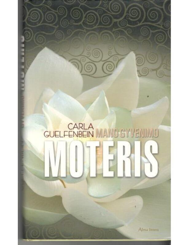 Mano gyvenimo moteris - Guelfenbein Carla