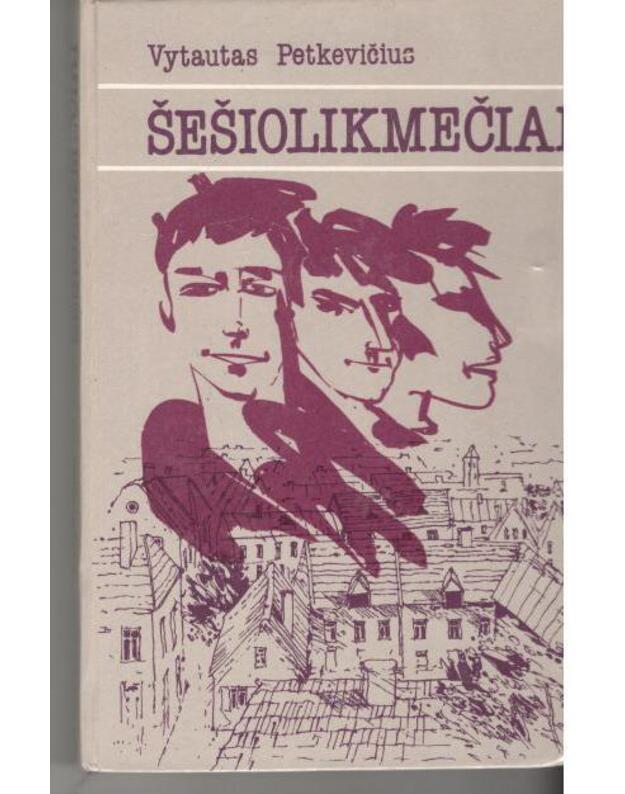 Šešiolikmečiai. Apysaka - Petkevičius Vytautas