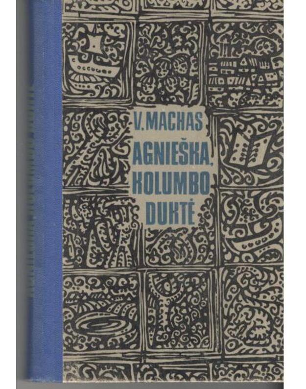 Agnieška. Kolumbo duktė - Machas Vilhelmas / Lenkija