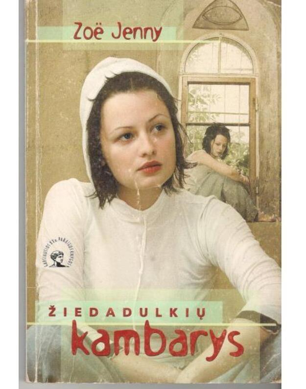 Žiedadulkių kambarys / Garsiausios XX amžiaus pabaigos knygos - Jenny Zoe / iš vokiečių kalbos vertė Rūta Žiedaitė