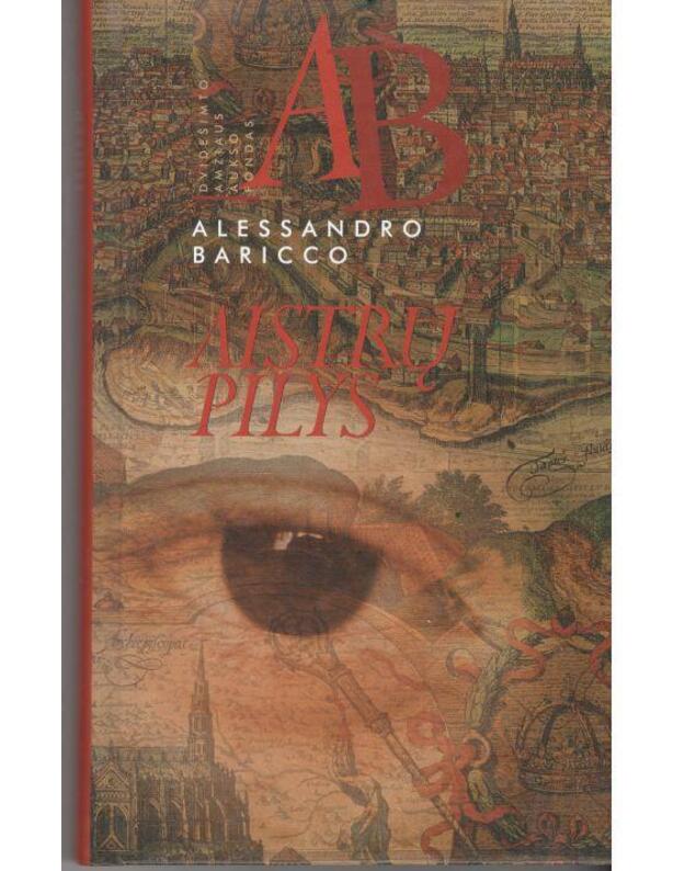 Aistrų pilys / Didešimto amžiaus Aukso fondas - Baricco Alesandro