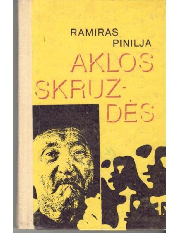 Aklos skruzdės. Romanas - Pinilja Ramiras / Ispanija