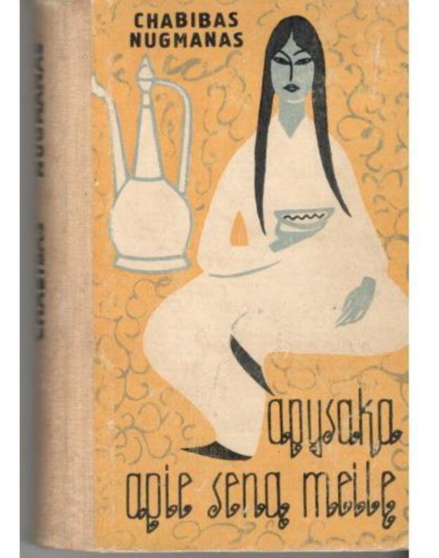 Apysaka apie seną meilę - Nugmanas Chabibas