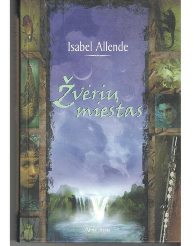 Žvėrių miestas. Romanas - Allende Isabel