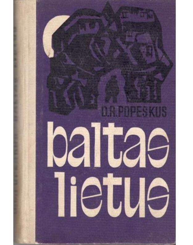  Baltas lietus. Apsakymai - Popeskus Dimitrus Radus / Rumunija