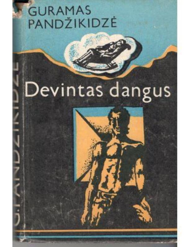 Devintas dangus. Romanas - Pandžikidzė Gurmanas / iš gruzinų kalbos vertė Dali Gogešvili-Juodišienė