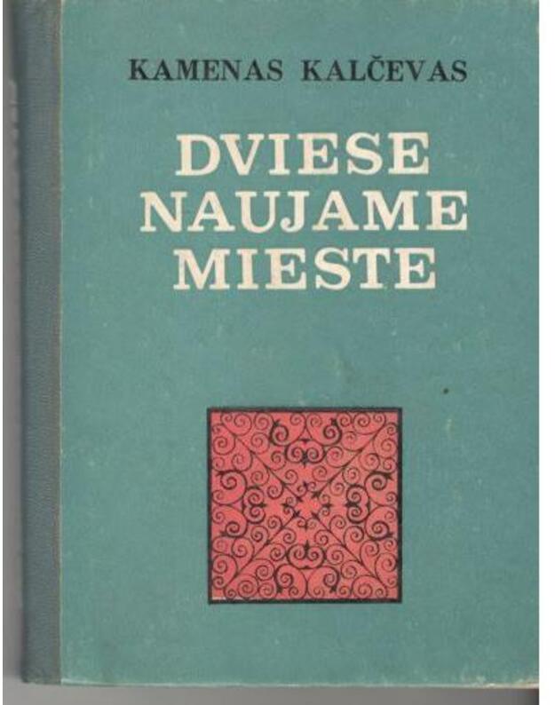 Dviese naujame mieste - Kalčevas Kamenas