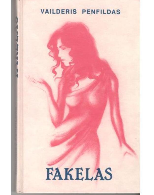 Fakelas. Romanas - Penfildas Vailderis