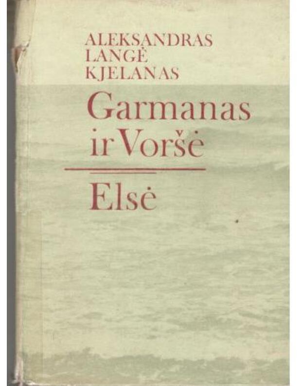 Garmanas ir Voršė. Elsė - Aleksandras Langė Kjelanas