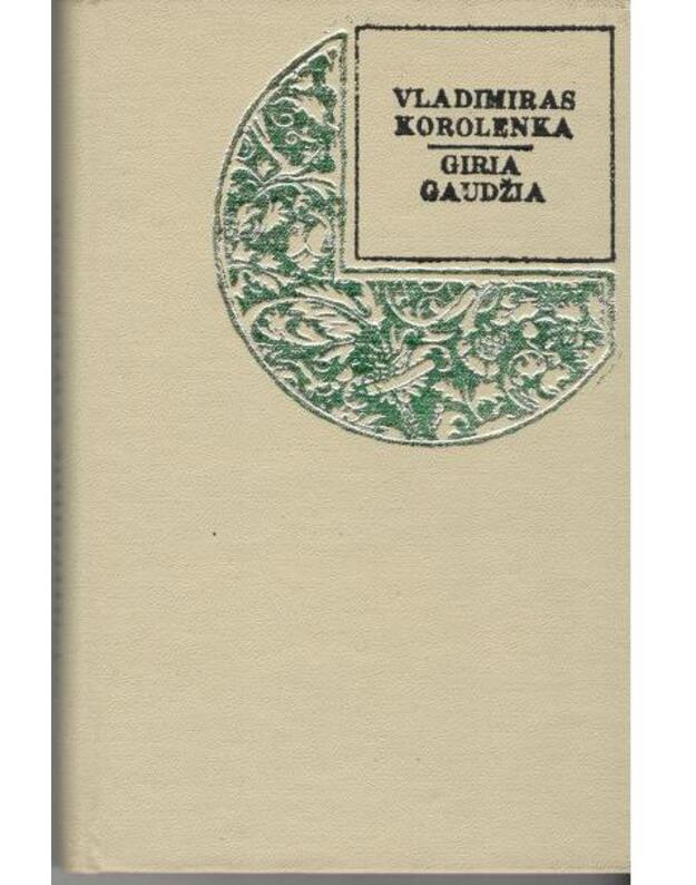 Giria gaudžia. Apsakymai - Korolenka Vladimiras 