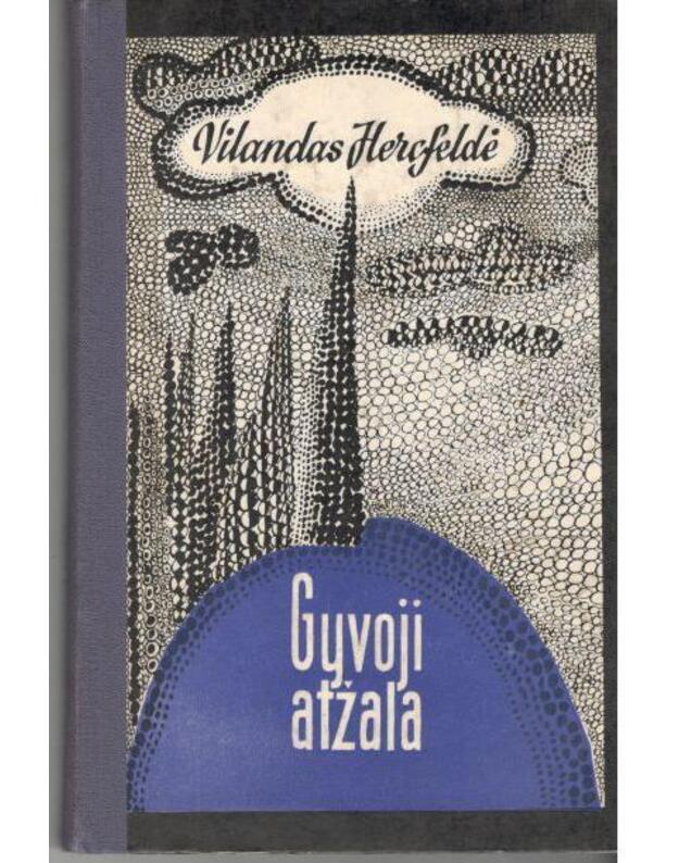 Gyvoji atžala. Nuostabūs linksmo našlaičio nuotykiai - Hercfeldė Vilandas / Vokietija