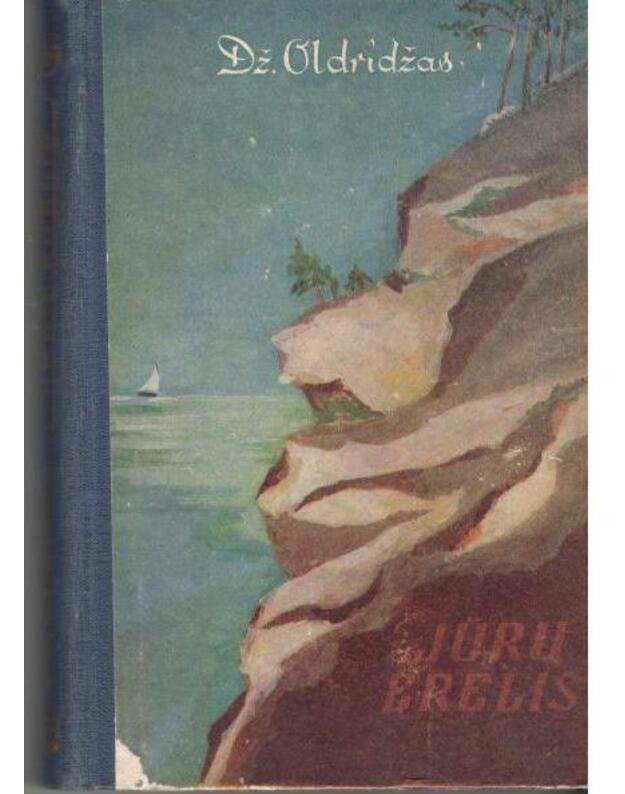 Jūrų erelis. Romanas - Oldridžas Dž. 