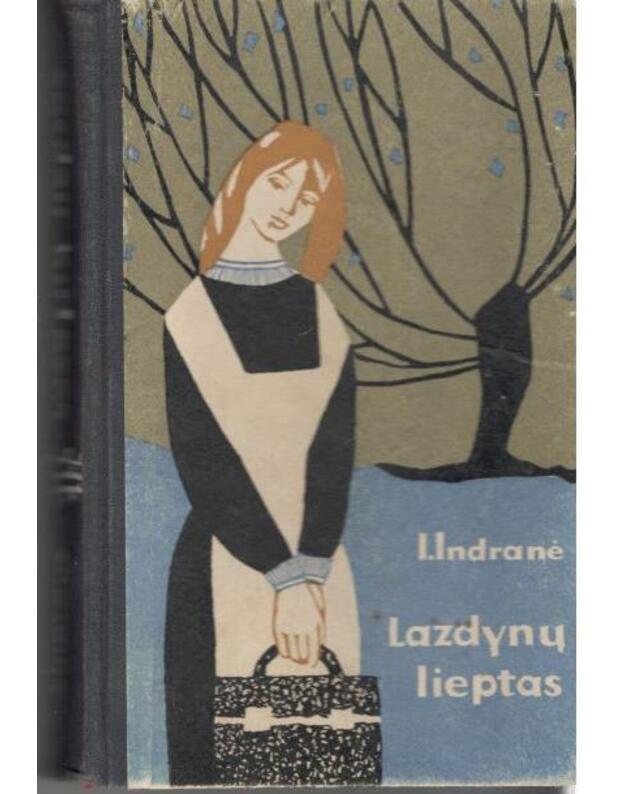 Lazdynų lieptas - Indranė I.