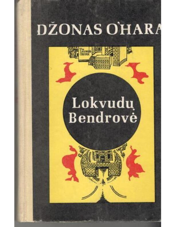 Lokvudų bendrovė. Romanas - O'Hara Džonas / iš anglų kalbos vertė Valentina Churginaitė