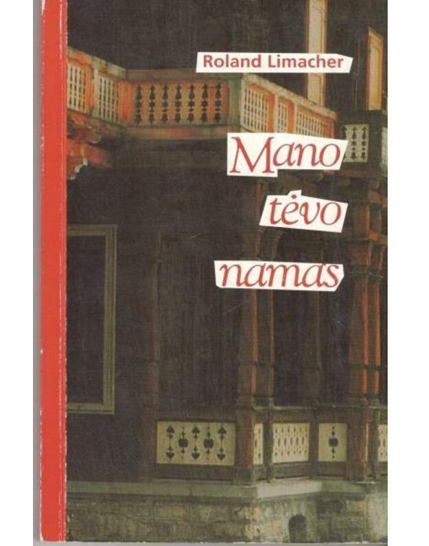 Mano tėvo namas - Limacher Roland 