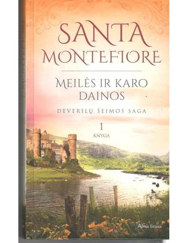 Meilės ir karo dainos, kn. 1 / Deverilų šeimos saga - Montefiore Santa