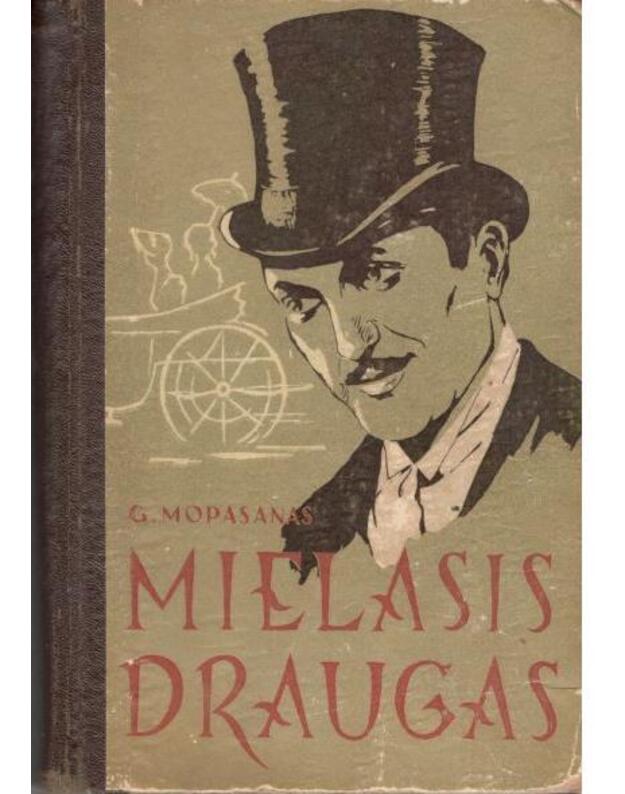 Mielasis draugas / 1956 - Gi de Mopasanas