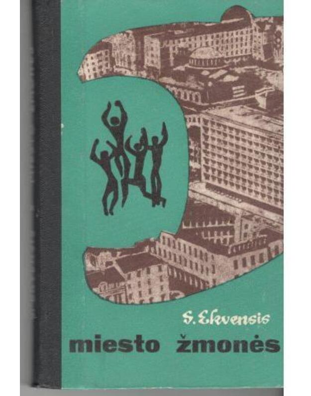 Miesto žmonės. Romanas - Ekvensis S.