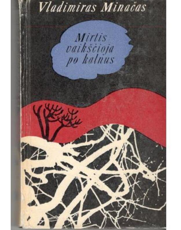 Mirtis vaikščioja po kalnus - Minačas Vladimiras